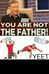 thumb_you-are-not-the-father-yeet-morning-staggering-•-➫➫➫-3665012.png